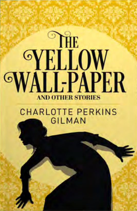 The Yellow Wall-Paper and Other Stories  Charlotte Perkins Gilman