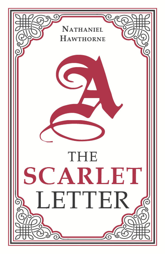 The Scarlet Letter  Nathaniel Hawthorne
