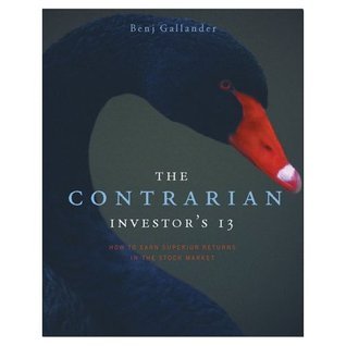 The Contrarian Investor's 13 : How to Earn Superior Returns in the Stockmarket