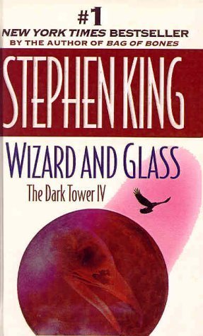 King, Stephen: Wizard and Glass (The Dark Tower #4)