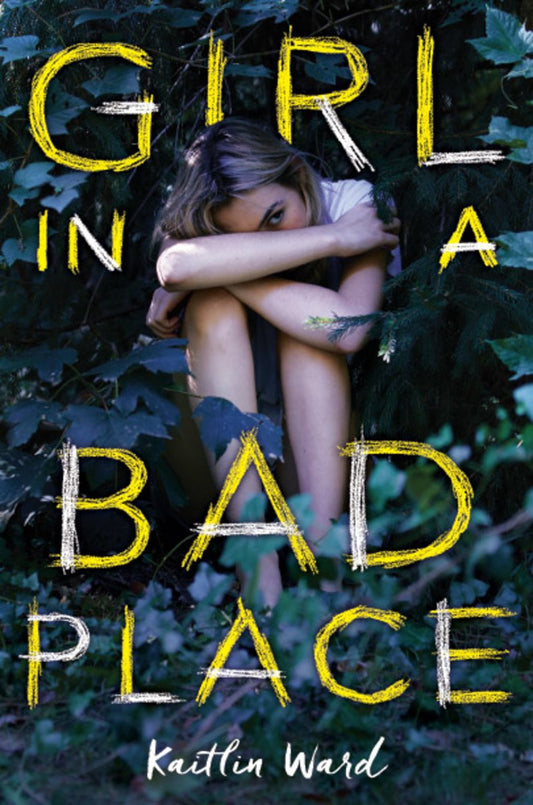 Girl in a Bad Place  Kaitlin Ward