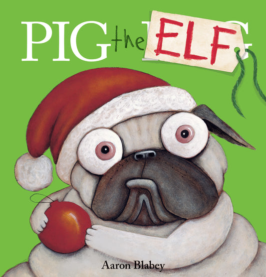 Pig the Pug #4 Pig the Elf
