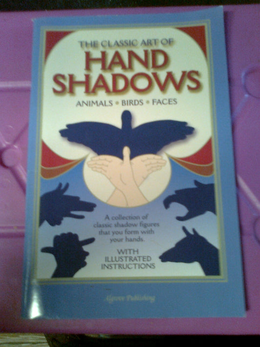 The Classic Art of Hand Shadows