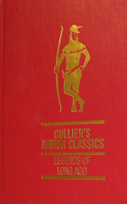 Collier's Junior Classics: Legends of Long Ago
