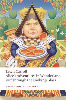 Alice's Adventures in Wonderland and Through the Looking-Glass