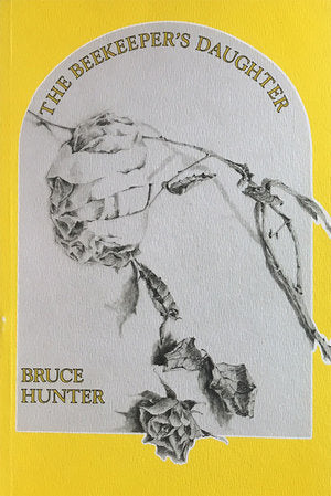The Beekeeper's Daughter Bruce Hunter