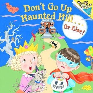 Don't Go Up Haunted Hill