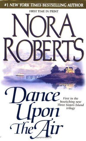 Roberts, Nora: Dance Upon the Air (Three Sisters Island #1)