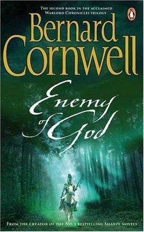 Cornwell, Bernard: Enemy of God (The Warlord Chronicles #2)