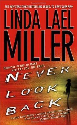 Miller, Linda Lael: Never Look Back (Look Trilogy #2)