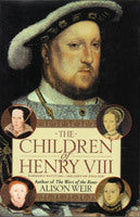 The Children of Henry VIII  Alison Weir