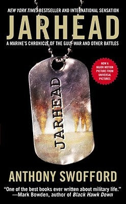 Jarhead: A Marine's Chronicle of the Gulf War and Other Battles