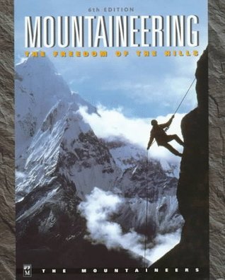 Mountaineering: The Freedom of the Hills