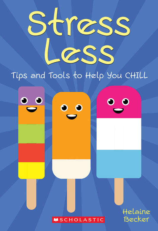 Stress Less: Tips and Tools to Help You Chill