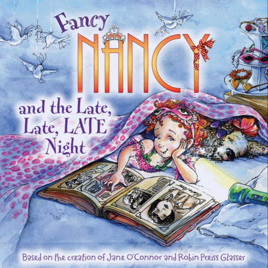 Fancy Nancy and the Late, Late, LATE Night