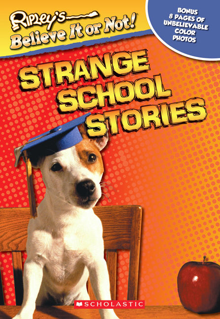 Ripley's Believe It or Not!: Strange School Stories