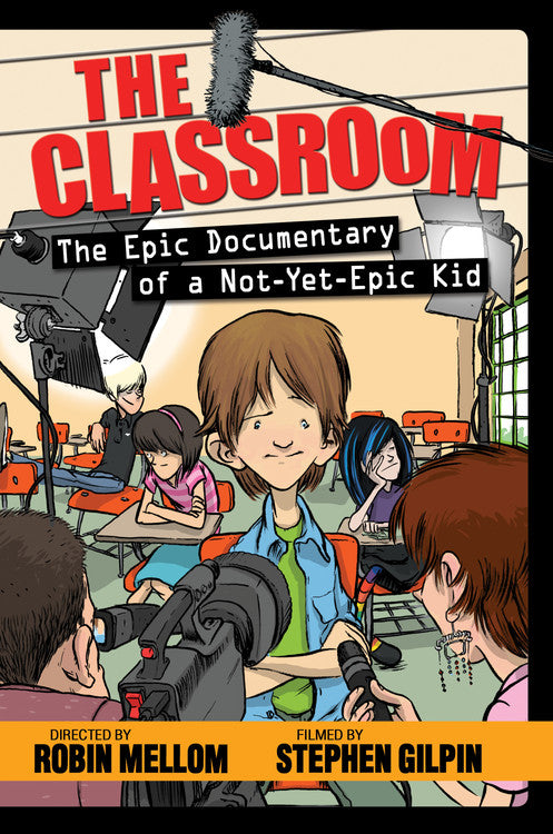 The Classroom (The Epic Documentary of a Not-Yet-Epic Kid)