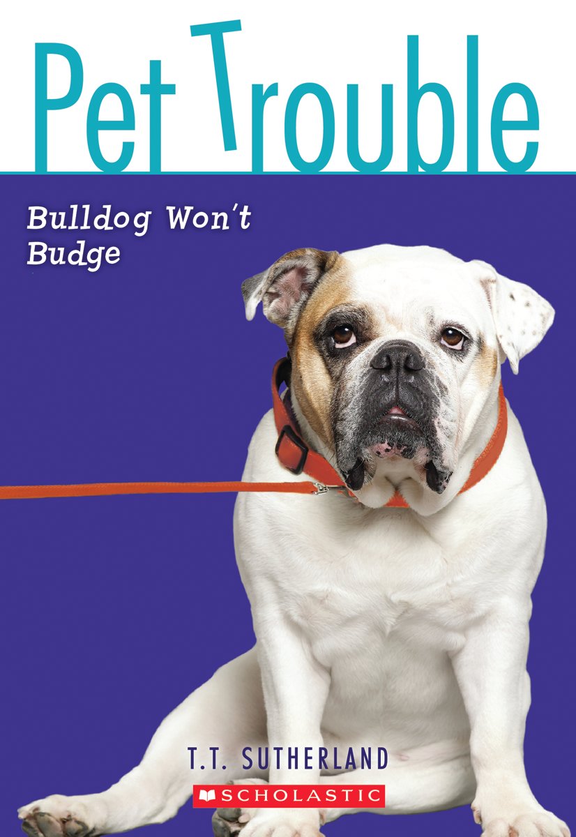 Pet Trouble #4: Bulldog Won't Budge