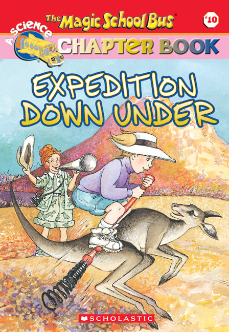 The Magic School Bus Chapter Book #10: Expedition Down Under