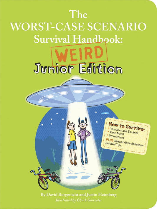 The Worst-Case Scenario Survival Handbook: Weird Junior Edition