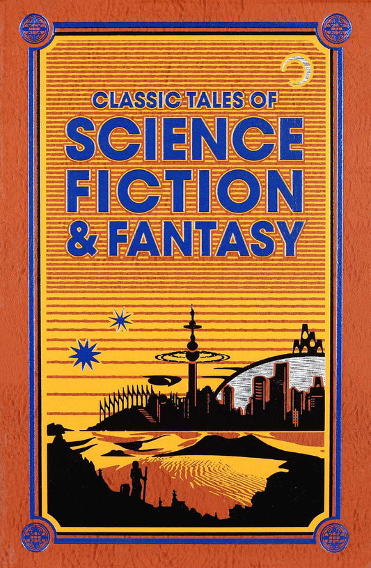 Classic Tales of Science Fiction &amp; Fantasy