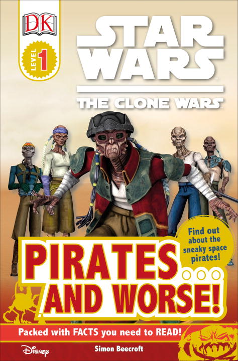 Dk Readers Star Wars Clone Wars Pirates And Worse Level 1