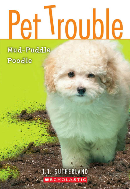 Pet Trouble #3: Mud-Puddle Poodle