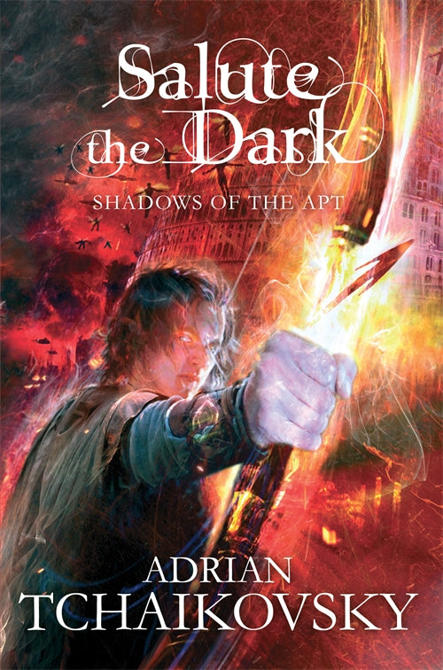 Salute the Dark (Shadows of the Apt #4)