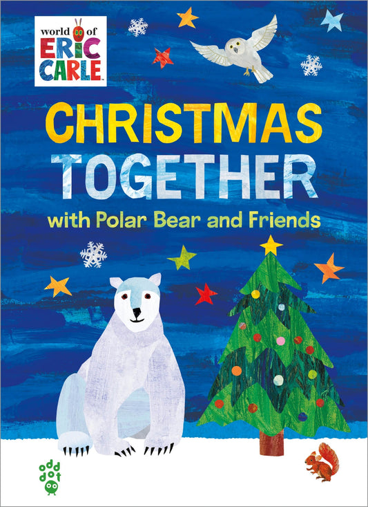 Christmas Together with Polar Bear and Friends (World of Eric Carle)