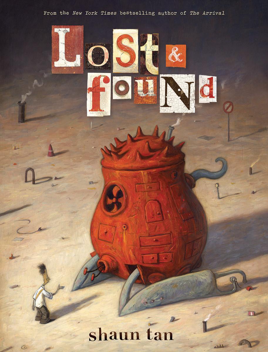 Lost &amp; Found: Three by Shaun Tan