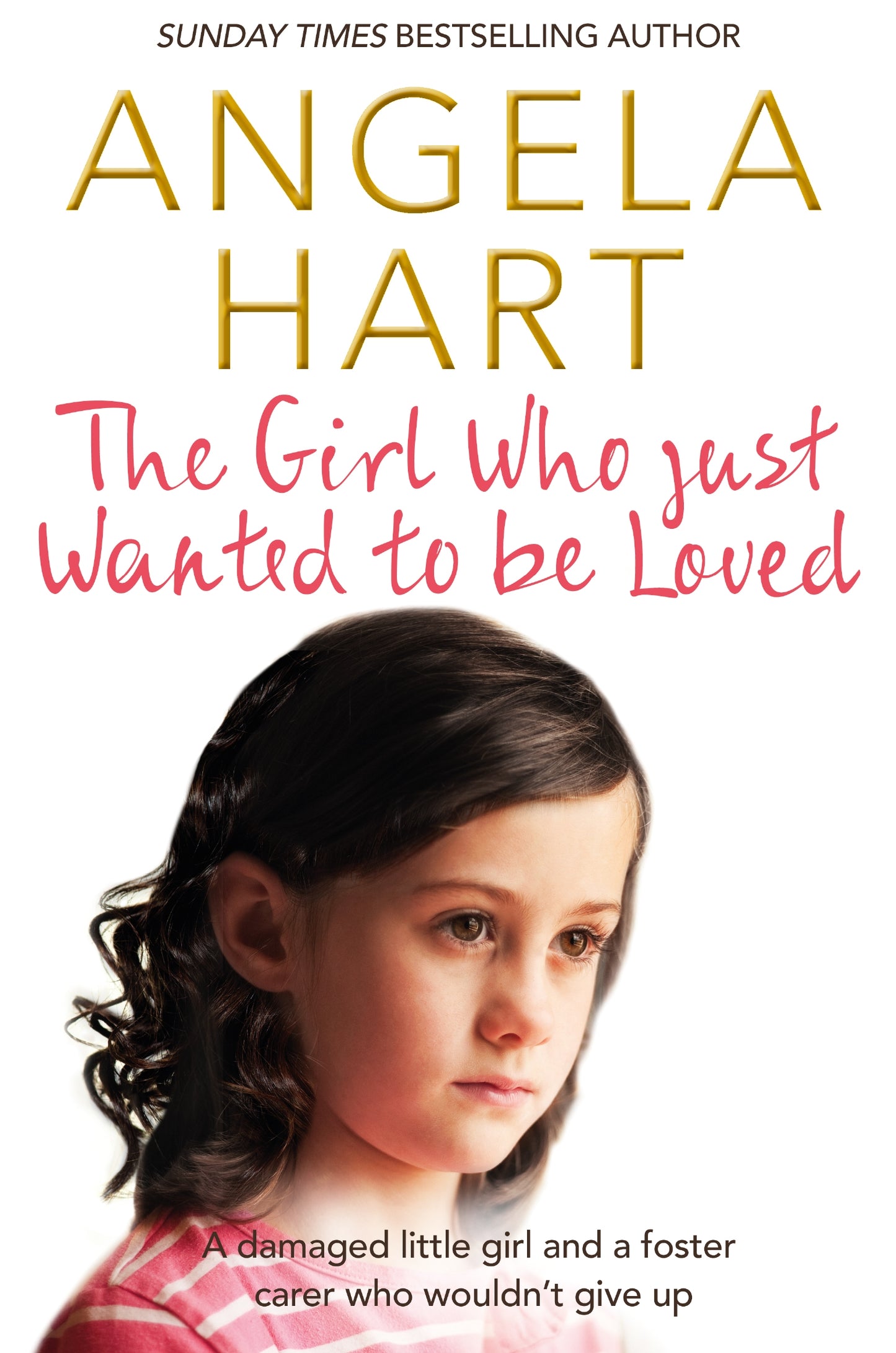 The Girl Who Just Wanted to Be Loved