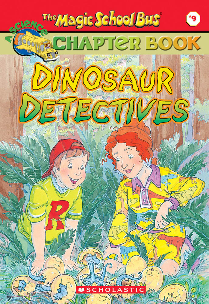 The Magic School Bus Chapter Book #9: Dinosaurs Detectives