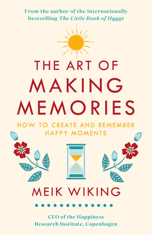 The Art of Making Memories