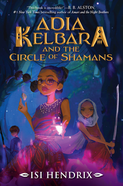 Adia Kelbara and the Circle of Shamans