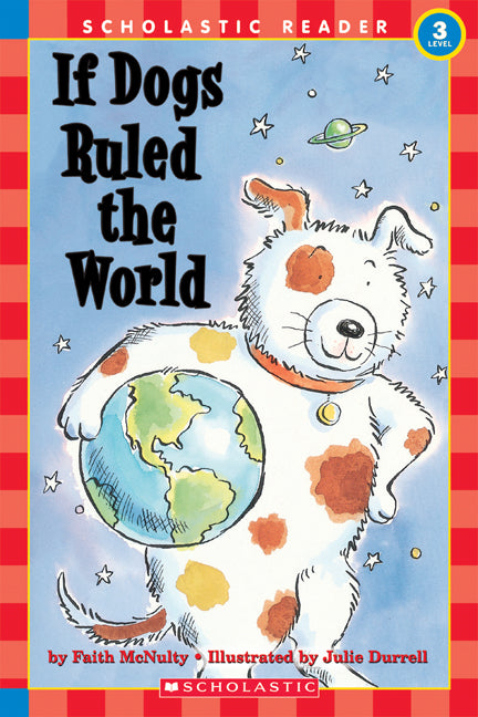 Scholastic Reader: If Dogs Ruled the World