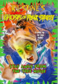 Stay Away From The Tree House (Ghosts of fear street)