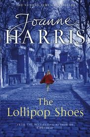 Harris, Joanne: Lollipop Shoes, The  (Chocolat #2)