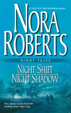 Roberts, Nora: Night Shift / Night Shadow (Night Tales #1-2)