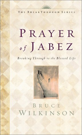 Wilkinson, Bruce: Prayer of Jabez, The