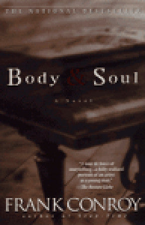 Conroy, Frank: Body and Soul