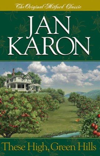 Karon, Jan: These High, Green Hills (Mitford Years #3)