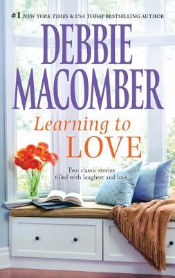 Macomber, Debbie: Learning to Love (Sugar and Spice\Love by Degree)