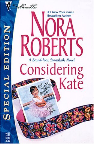 Roberts, Nora: Considering Kate (The Stanislaskis #6)