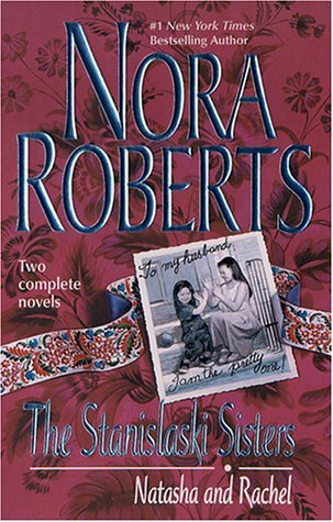 Roberts, Nora: Stanislaski Sisters - Natasha and Rachel, The
