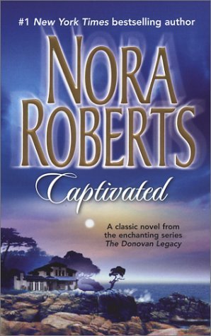 Roberts, Nora: Captivated (The Donovan Legacy #1)