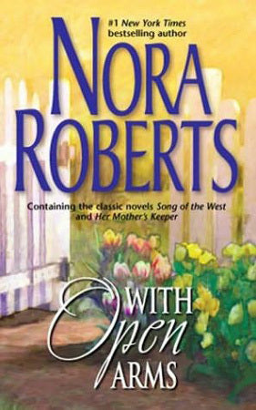 Roberts, Nora: With Open Arms