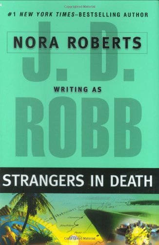 Robb, J. D.: Strangers in Death (In Death #26)