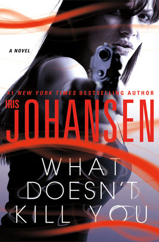 Johansen, Iris: What Doesn't Kill You (Catherine Ling #2)