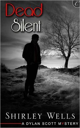 Wells, Shirley : Dead Silent (Dylan Scott Mystery #2)