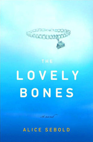 Sebold, Alice: Lovely, Bones, The